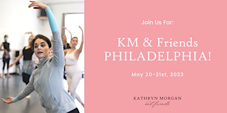 KM & Friends - Philadelphia