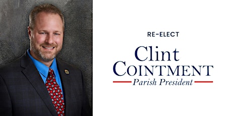 Re-elect Ascension Parish President Clint Cointment Fundraiser