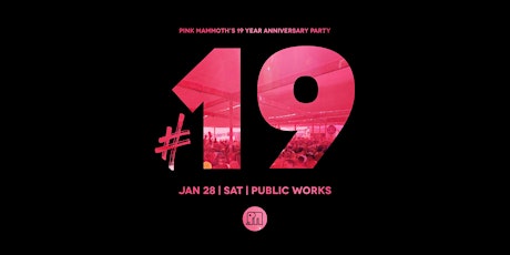 Pink Mammoth's 19 Year Anniversary Party
