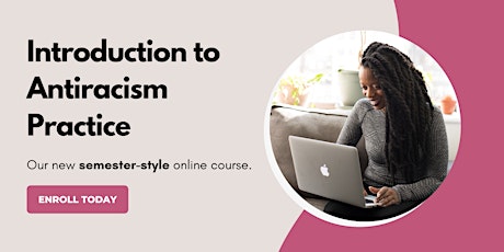 Introduction to Antiracism Practice - Spring 2023 primary image