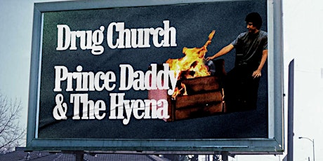 Drug Church and Prince Daddy & the Hyena at AMH
