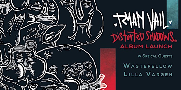 Hombeat & D Light Present : Ryan Vail Album Launch w/ Wastefellow & Lilla V...