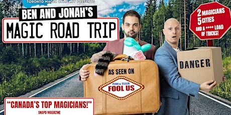 Ben and Jonah's Magic Road Trip - An Evening of Illusions and Laughter