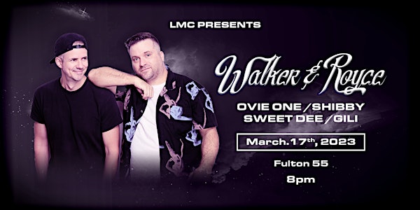LMC Presents WALKER & ROYCE