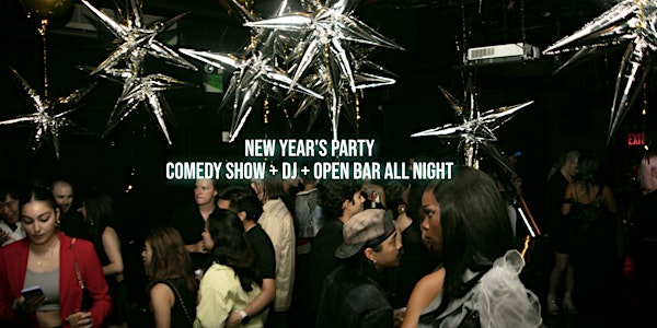 Hottest New Year's Eve Party Stand Up Comedy + DJ and Party (4 hr Open Bar)