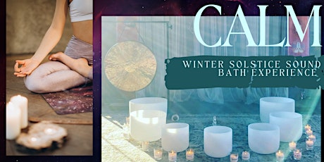Calm - Winter Solstice Sound Bath Experience