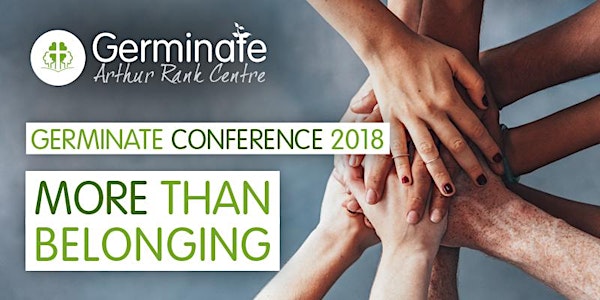 Germinate Conference 2018: More Than Belonging