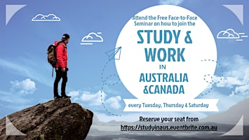 FREE FACE-TO-FACE SEMINAR IN WORK AND STUDY PROGRAM IN AUSTRALIA & CANADA