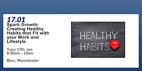Imagen principal de Spark Growth: Creating Healthy Habits that Fit with your Work and Lifestyle