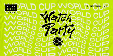 LifeCommune: World Cup Watch Party