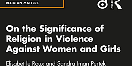 “ON THE SIGNIFICANCE OF RELIGION IN VIOLENCE AGAINST WOMEN AND GIRLS”
