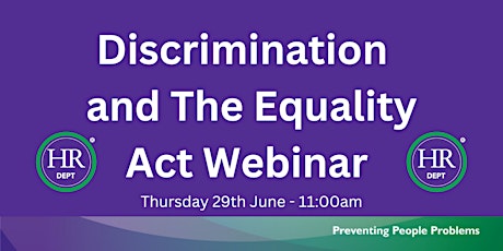 Discrimination and The Equality Act - the need to knows! Free webinar