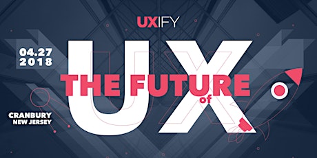UXify US 2018 - The Future of User Experience primary image