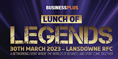 Business Plus Lunch of Legends 2023