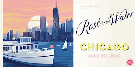 90+ Cellars Presents Rosé on the Water Chicago 2018