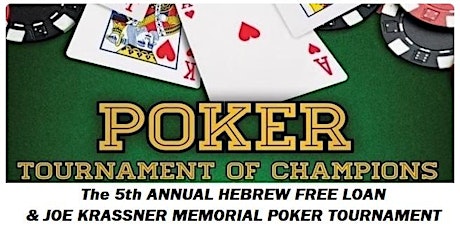 5th Annual Hebrew Free Loan & Joe Krassner Memorial Poker Tournament