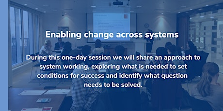 Enabling change across systems