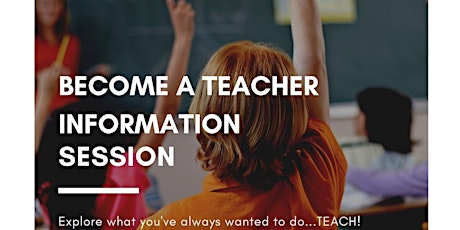 BECOME A TEACHER INFORMATION SESSION primary image
