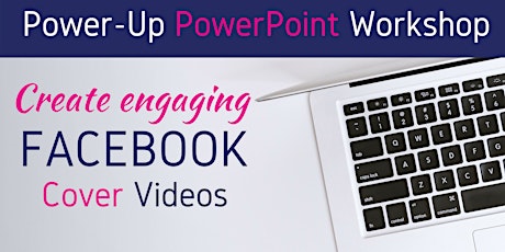 Power-Up PowerPoint - Create Facebook Cover Videos primary image