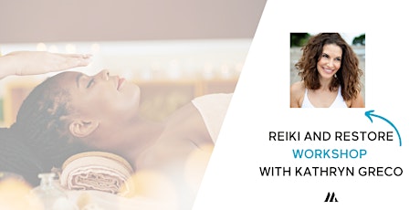 (TRY) REIKI AND RESTORE WORKSHOP