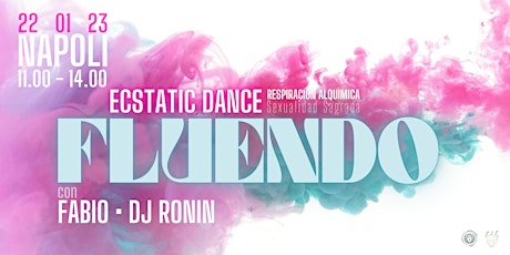 FLUENDO ★ Ecstatic Dance + Respiraciòn Alquìmica / Sexualidad Sagrada
