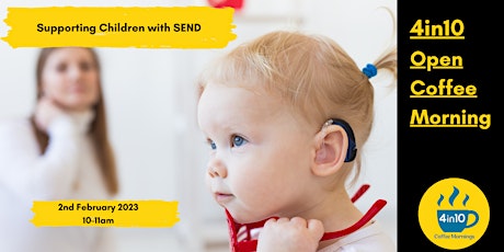 4in10 Coffee Morning: Supporting Children with SEND