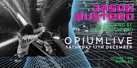 Opium Saturday Presents Jason Busteed