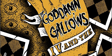 The Goddamn Gallows + IV and The Strange Band