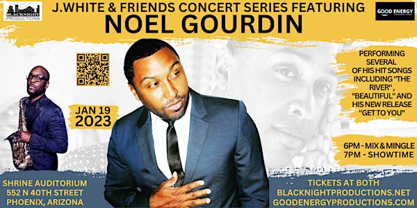 J.White & Friends Concert Series featuring NOEL GOURDIN