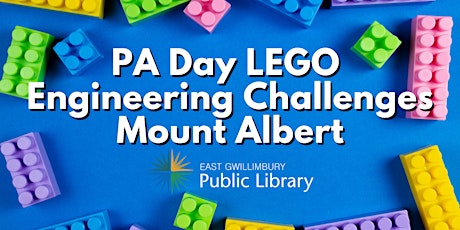 PA Day LEGO Engineering Challenges - Mount Albert Branch