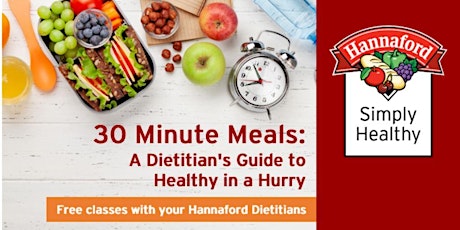 30 Minute Meals: A Dietitian's Guide to Healthy in a Hurry