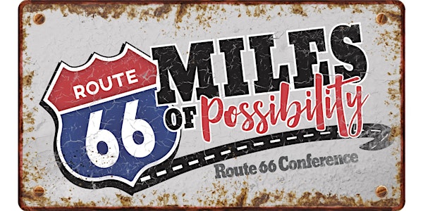 8th Annual Miles of Possibility Route 66 Conference