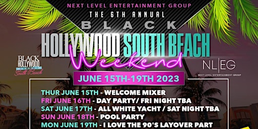 Hauptbild für THE 6TH ANNUAL BLACK HOLLYWOOD SOUTH BEACH  WEEKEND JUNE 15TH-19TH 2023