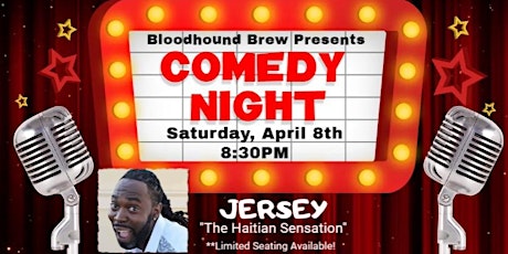 BLOODHOUND BREW COMEDY NIGHT - Headliner: Jersey "The Haitian Sensation"