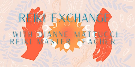 Reiki Exchange with Dianne Mattucci