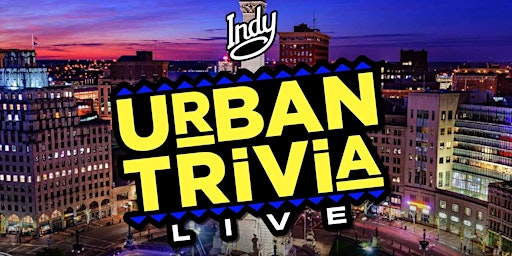 Urban Trivia Live: INDY