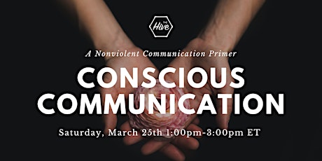 Conscious Communication: A Nonviolent Communication Primer