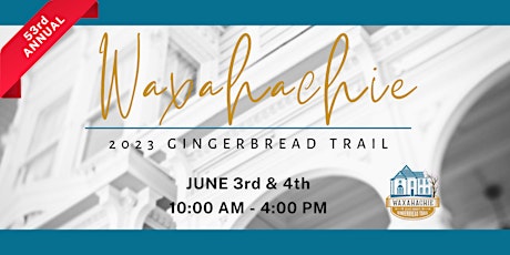 Waxahachie Gingerbread Trail Tour of Homes 2023