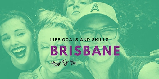 Image principale de 2024 QLD - Hear For You Life Goals and Skills Metro Program (Brisbane)