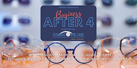Business After 4 at Isthmus Eye Care!