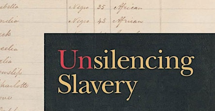 Unsilencing Slavery: A Celebration of Celia E. Naylor’s New Book
