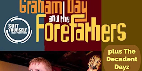 Graham Day & The Forefathers: plus support Decadent Dayze primary image