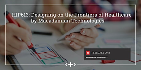 #HIP613: Designing on the Frontiers of Healthcare by Macadamian Technologies primary image