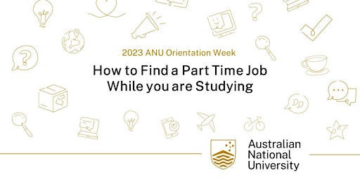 How to Find a Part Time Job while you are studying (in-person session)