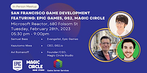 SF Game Development feat: Epic Games, GS2, Magic Circle Studio