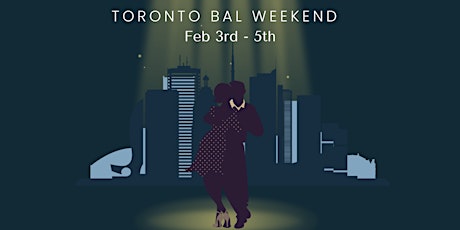 Toronto Bal Weekend