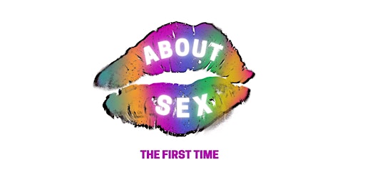 ABOUT SEX: The First Time