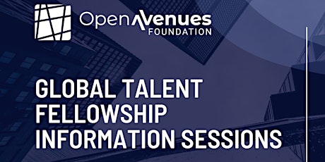 Open Avenues Monthly Info Session:  Global Talent Fellowship