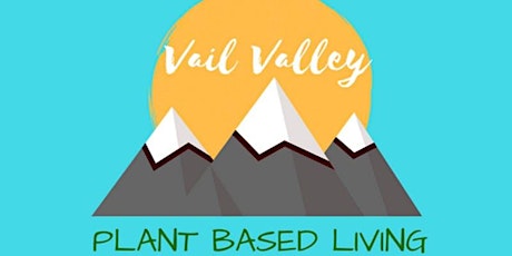 September Vail Valley Plant Based Living Potluck