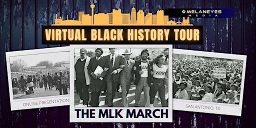 Hauptbild für History of the MLK March San Antonio, TX- A Virtual Black History Tour